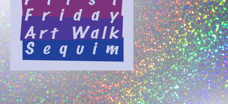 June 7 First Friday Art Walk Sequim Celebrates Inclusion with the White and Spectrum Color Theme